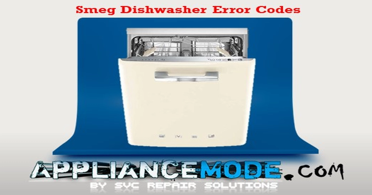 Smeg Dishwasher Error Codes Appliance Repair 2024