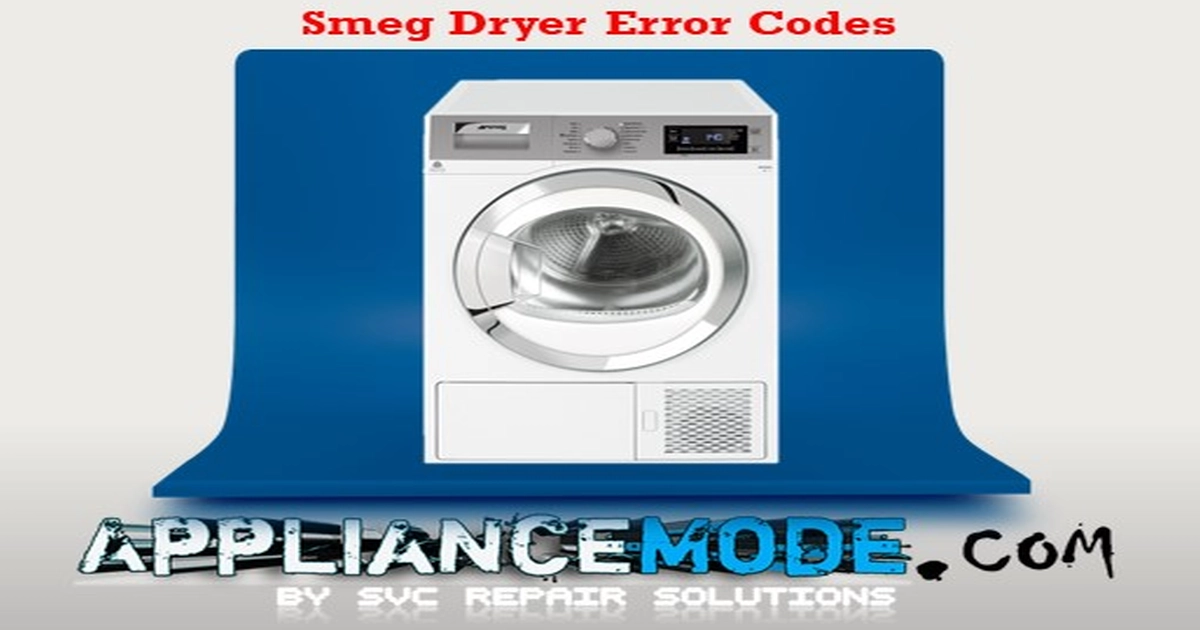 Smeg Dryer Error Codes Appliance Repair 2024