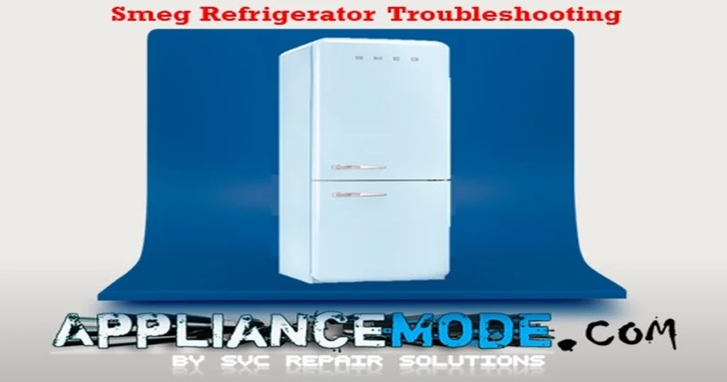 Smeg Refrigerator Troubleshooting Guide