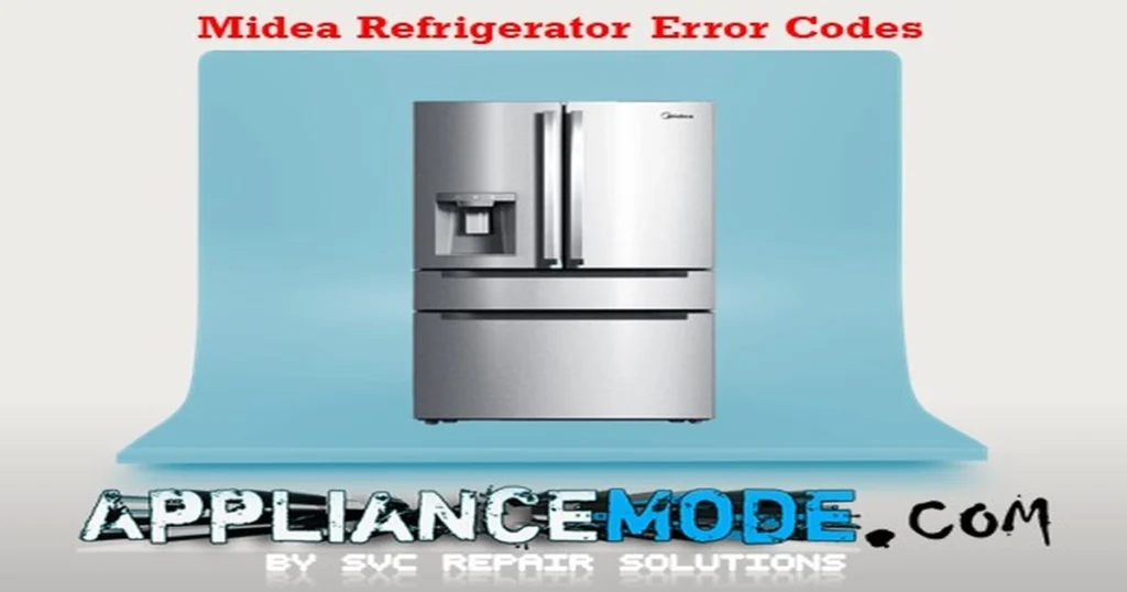 Midea Refrigerator Error Codes Explained!