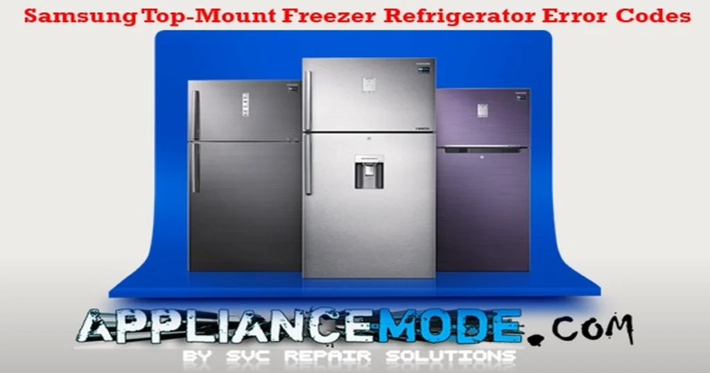 Samsung Top-Mount Freezer Refrigerator Error Codes