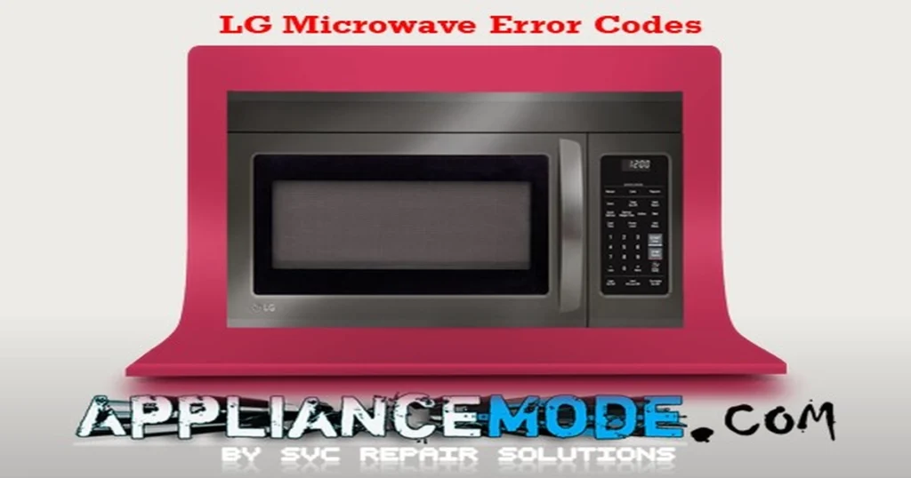 LG Microwave Common Error Codes