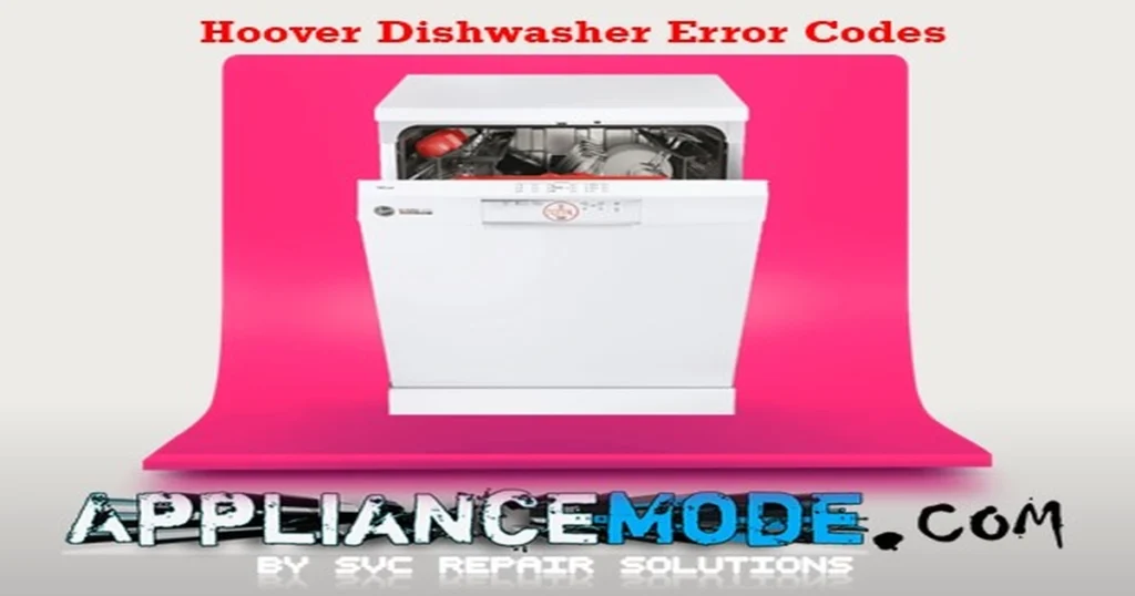 Hoover Dishwasher Error Codes Explained