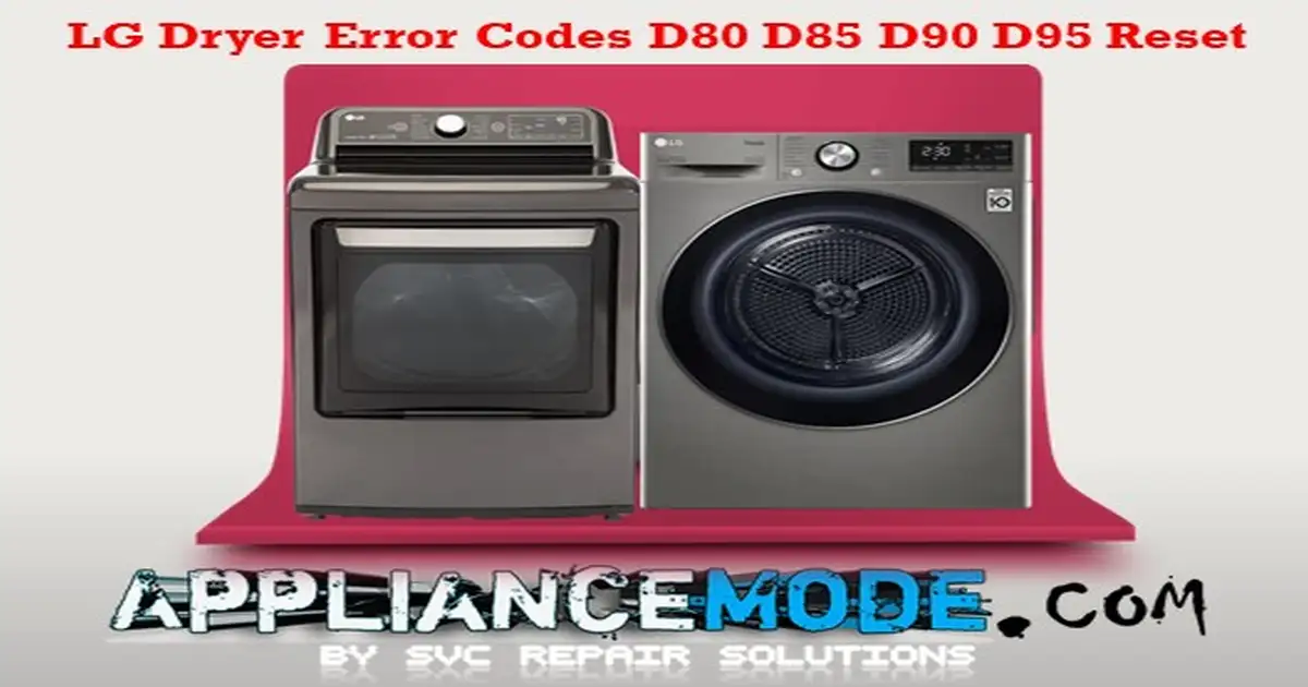 LG Dryer Error Codes D80 D85 D90 D95 Reset DIY Solutions