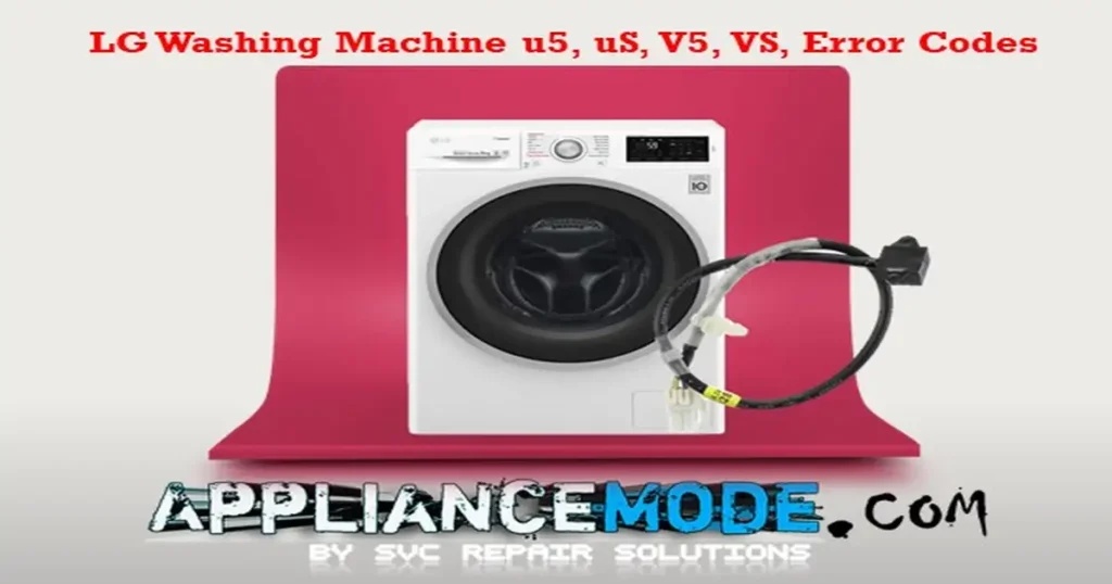 LG Washing Machine u5 Error Code Troubleshooting tips