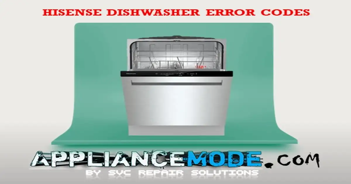 Hisense Dishwasher Error Codes Troubleshooting Common Issues DIY