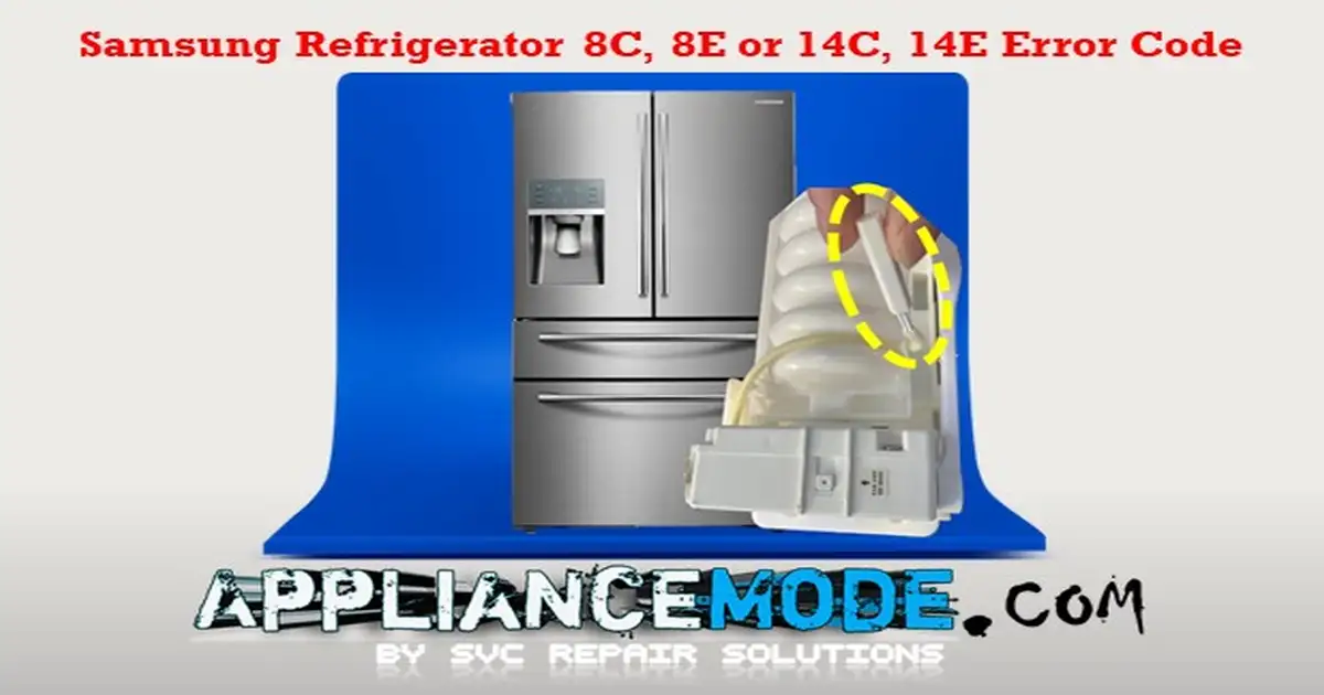 Troubleshooting Samsung Refrigerator 8C Or 14C Error Codes DIY Solutions