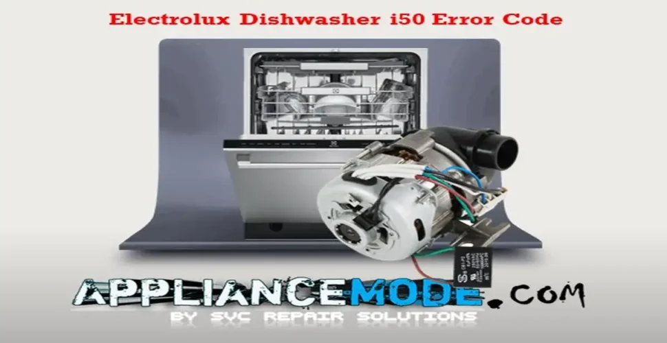 Electrolux Dishwasher i50 Error Code: A Comprehensive Guide