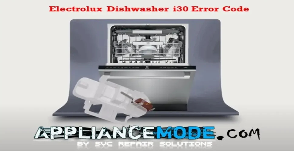 Fixing Electrolux Dishwasher i30 Error Code: Expert Troubleshooting Tips