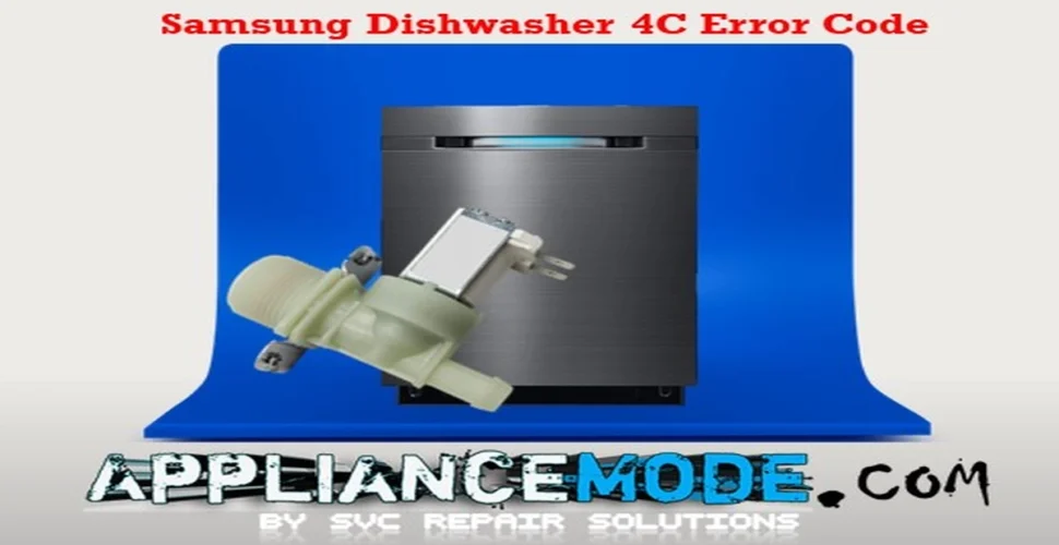 Samsung Dishwasher 4C Error Code: How to Fix It