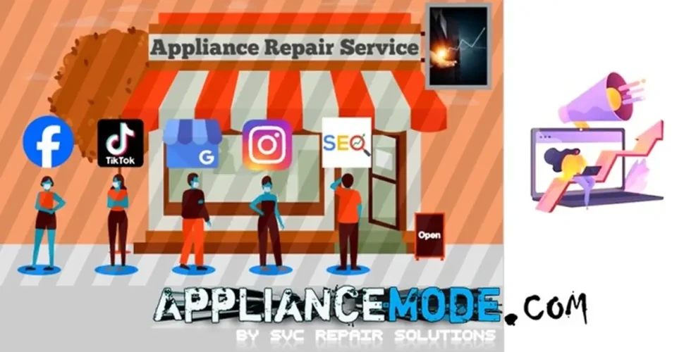 11 Proven Ways to Attract More Appliance Repair Customers