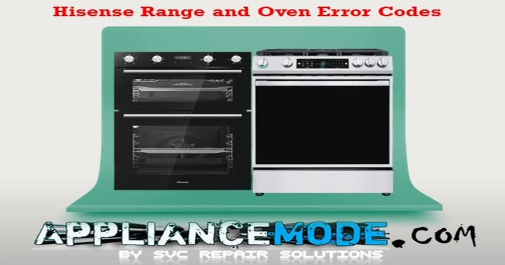 Hisense Range and Oven Error Codes Expalined