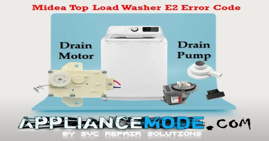 Midea Top Load Washer E2 Error Code Explained!