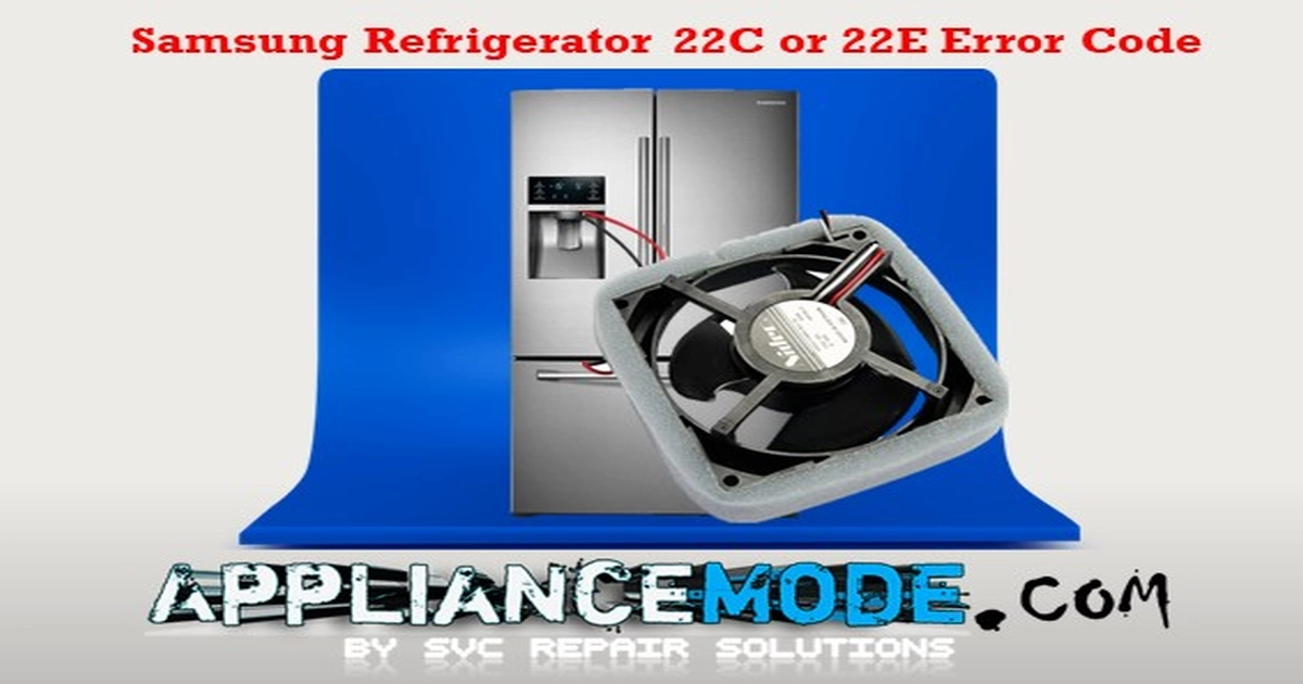 Easy Fixes For Samsung Refrigerator 22C Or 22E Error Code DIY Solutions