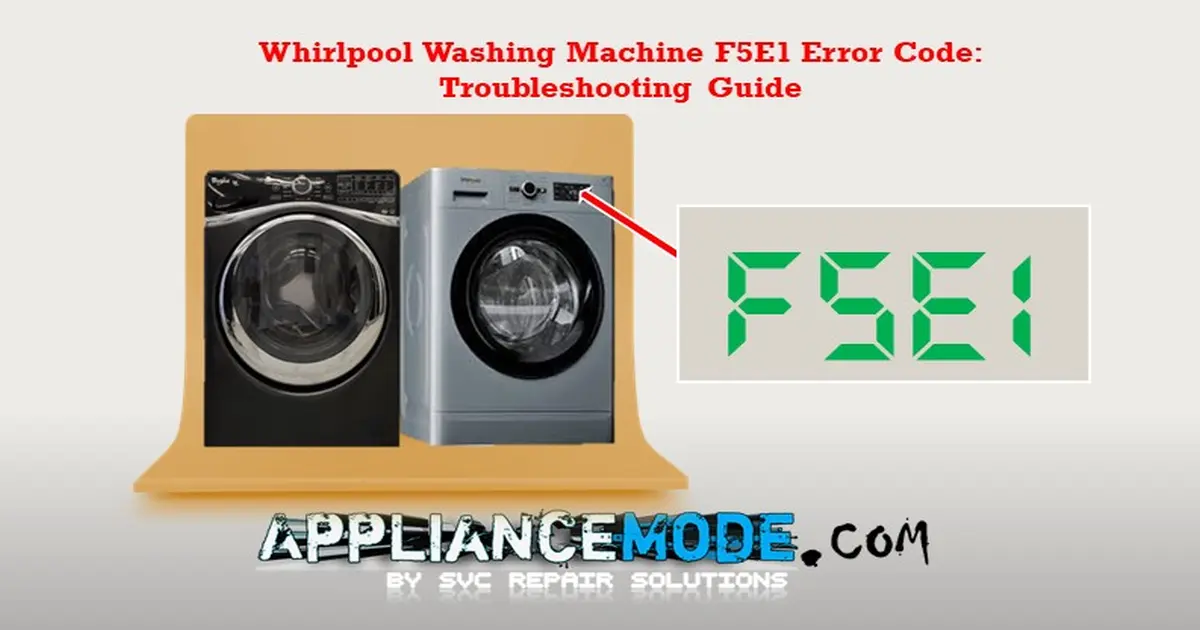 F5E1 Error Code On Your Whirlpool Washer Easy Fixes Appliance Repair