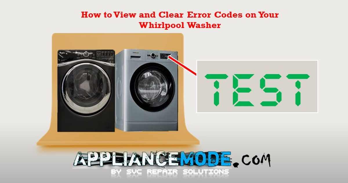 How To View And Clear Error Codes On Your Whirlpool Washer