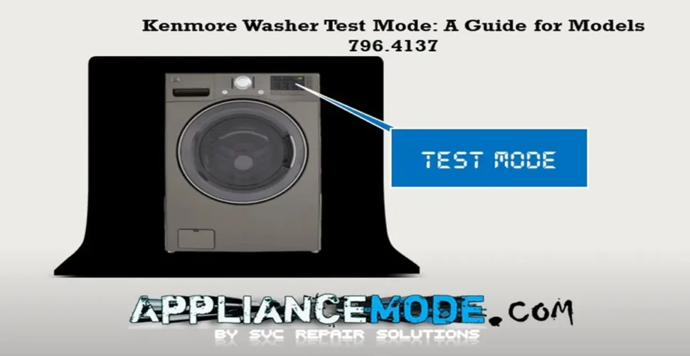 Kenmore Washer Test Mode: A Guide for Models 796.41379211 and 796.41272210
