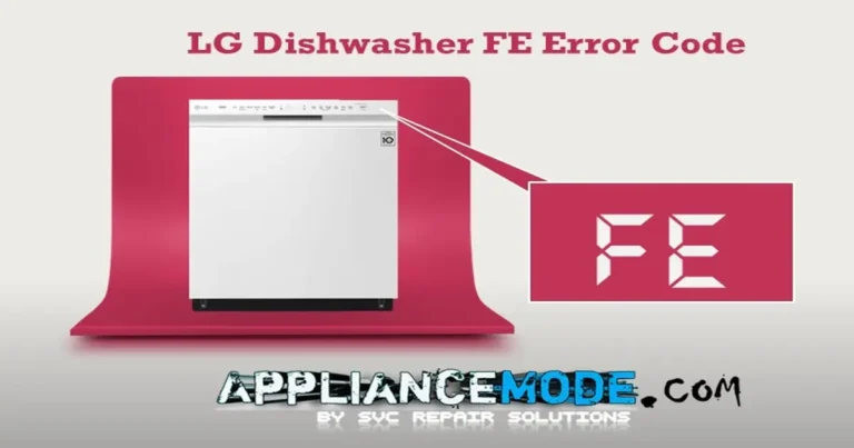 Read more about the article LG Dishwasher FE Error Code: Overfill Error – Troubleshooting Guide