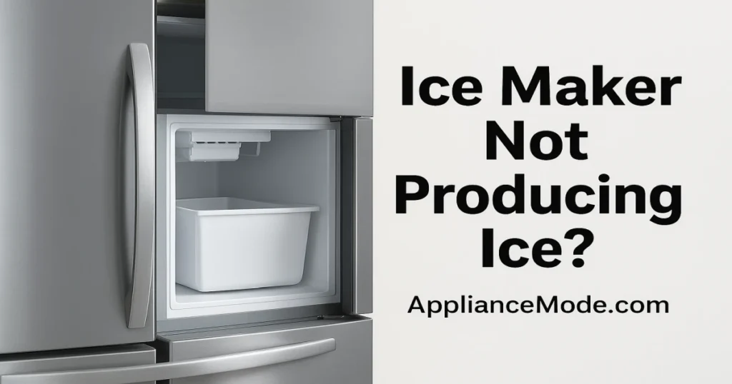 Ice Maker Not Producing Ice